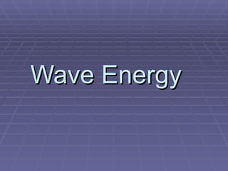 Wave Energy 