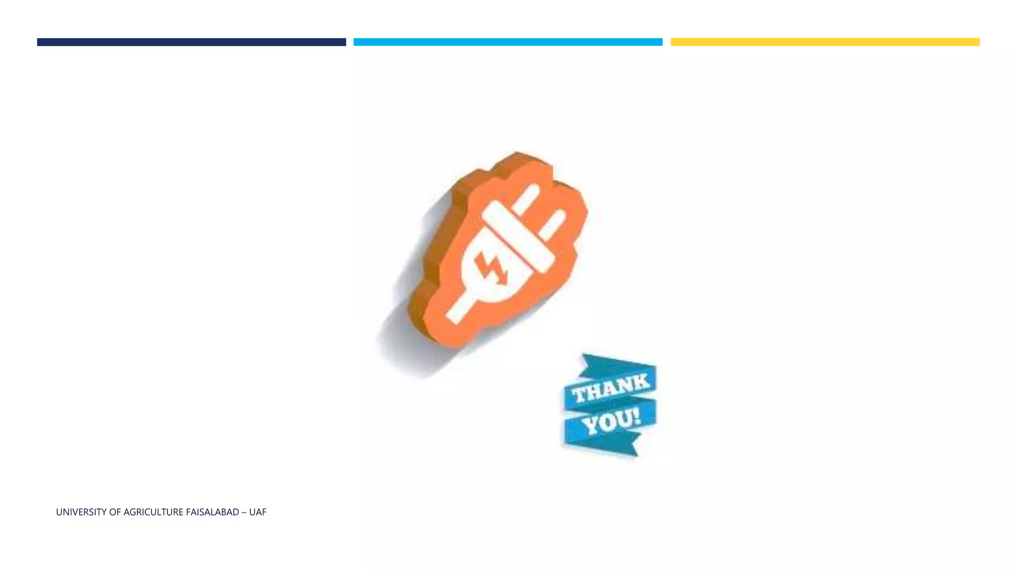 UNIVERSITY OF AGRICULTURE FAISALABAD – UAF
 