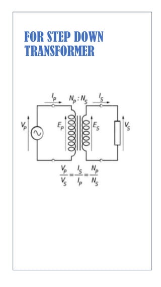 FOR STEP DOWN
TRANSFORMER
 