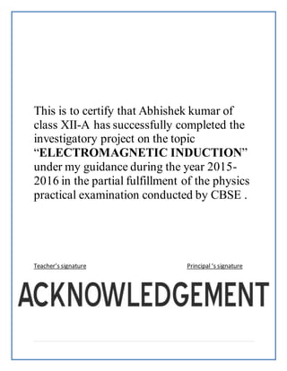 I would like to sincerely and profusely thank my
Physics teacher Mr. Kuldeep , for his able
guidance and support in comple...