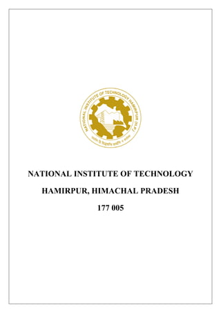 NATIONAL INSTITUTE OF TECHNOLOGY
HAMIRPUR, HIMACHAL PRADESH
177 005
 