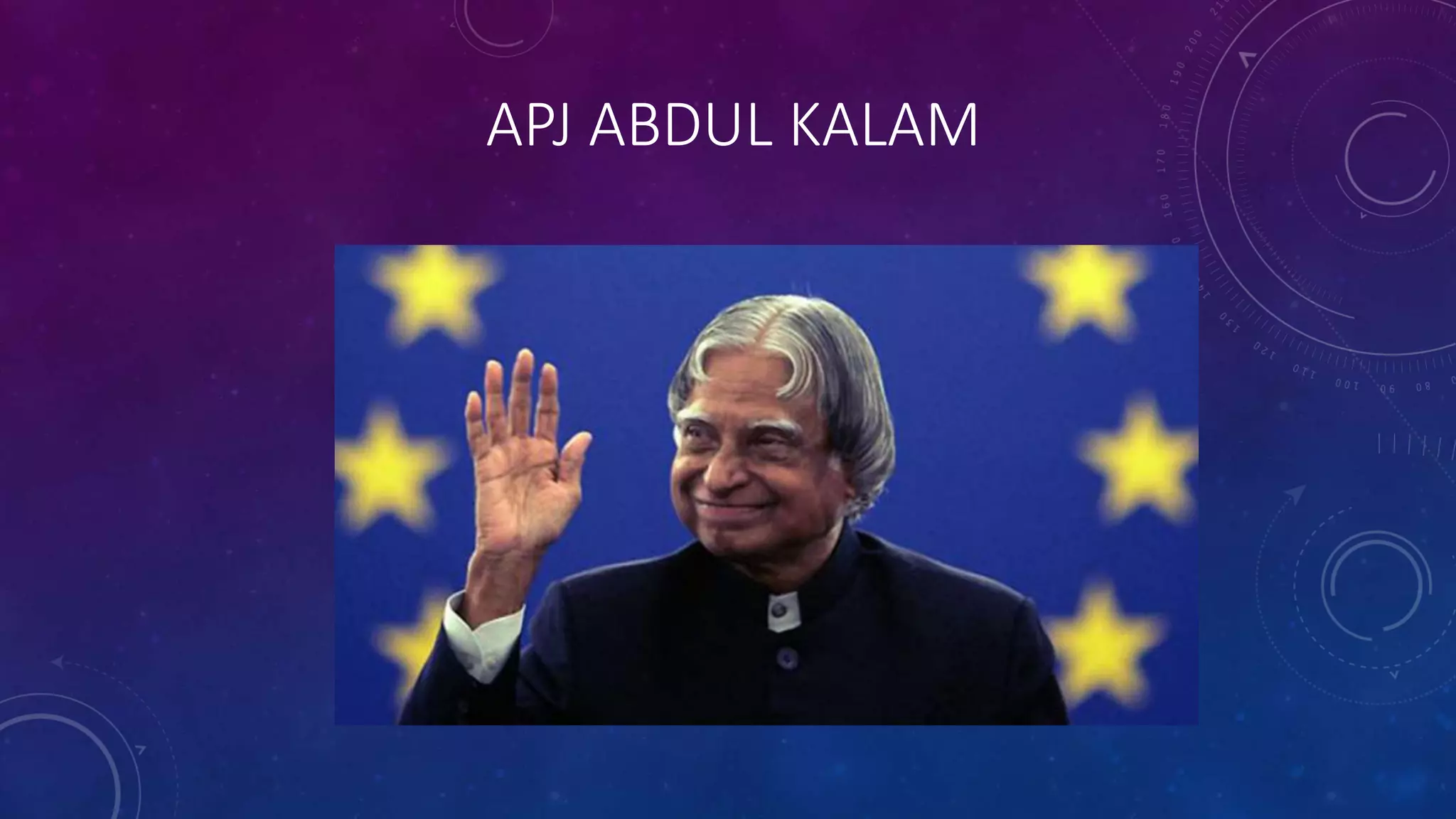 APJ ABDUL KALAM
 