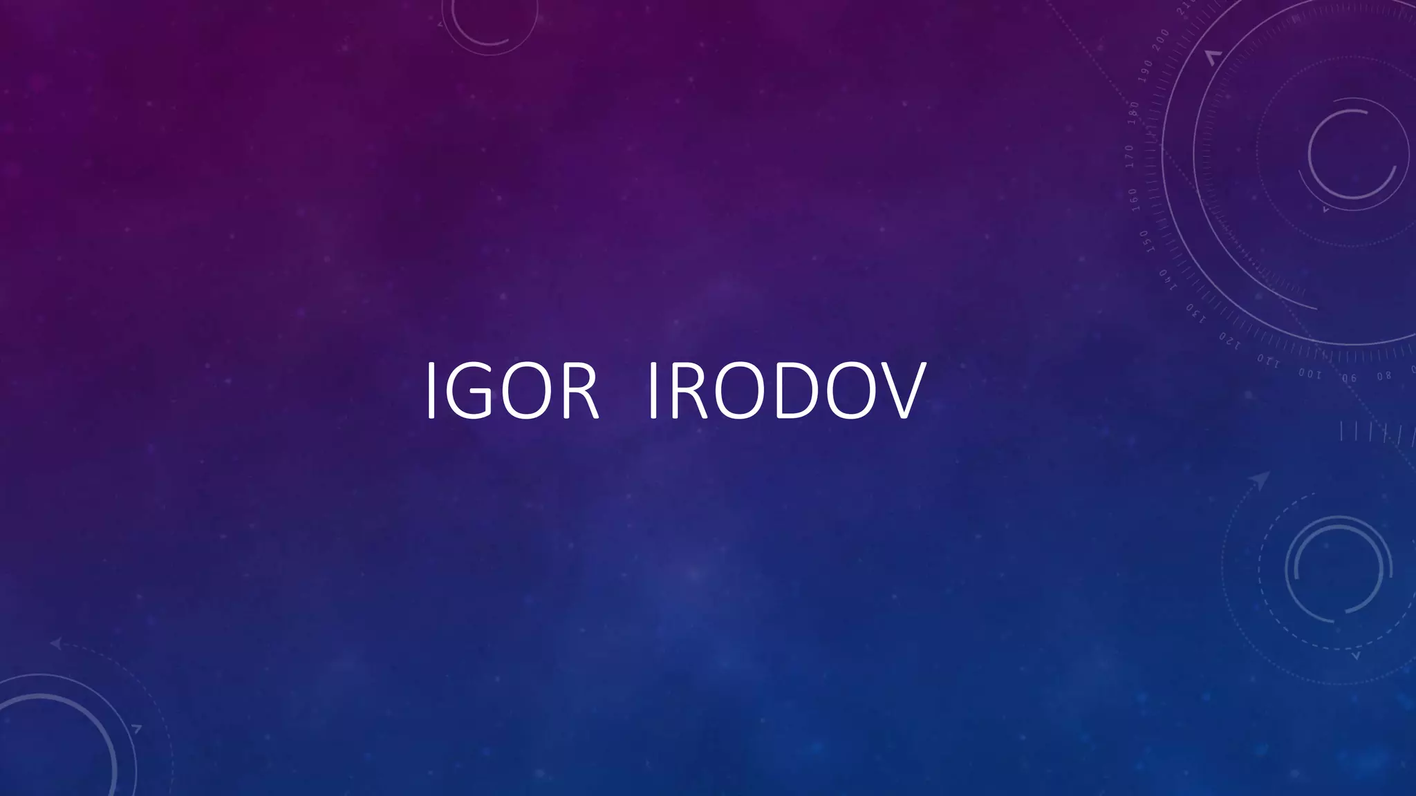 IGOR IRODOV
 