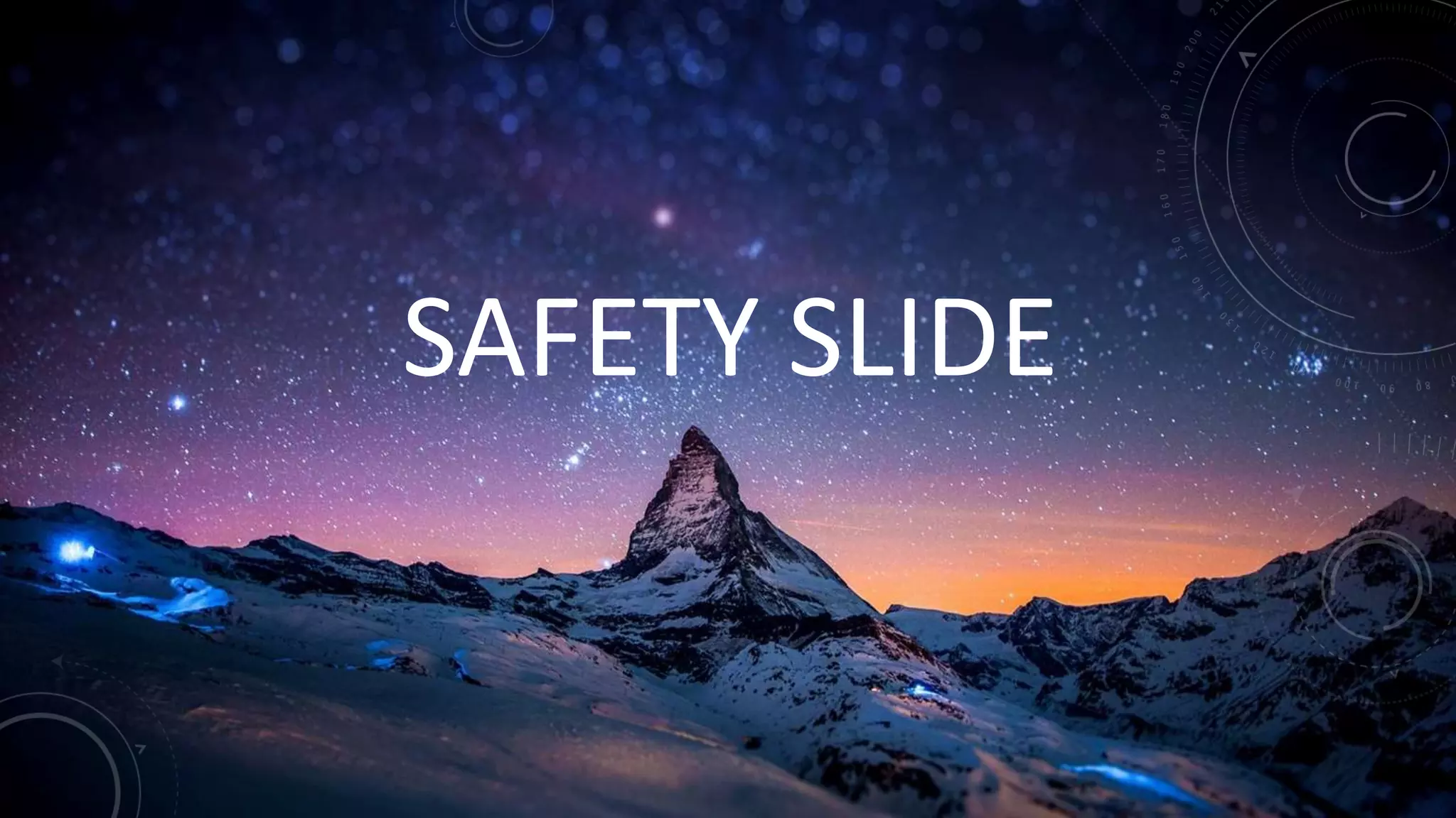 SAFETY SLIDE
 