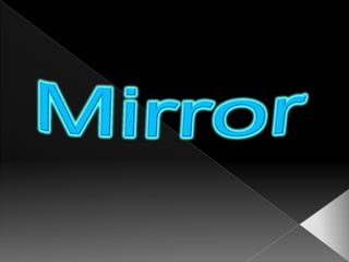 Mirror