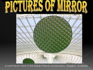 Convex mirrors are used in some automated teller machines as a simple and handy security feature, allowing the users to see what is happening behind them. Similar devices are sold to be attached to ordinary computer monitors.