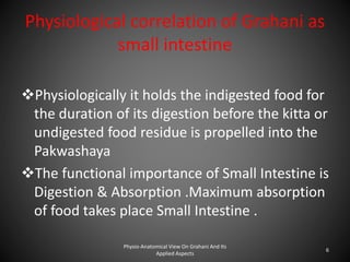 Physio Anatomical view of grahani (AYURVEDA) | PPTX