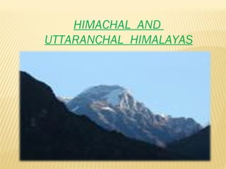 HIMACHAL  AND  UTTARANCHAL  HIMALAYAS 