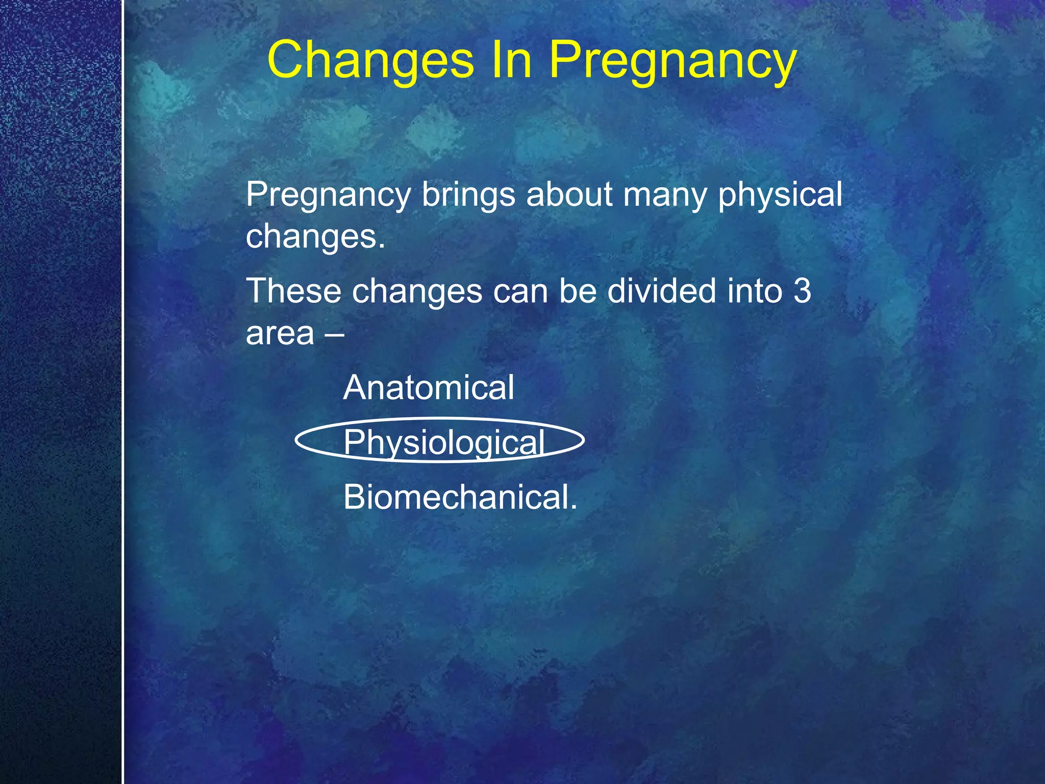 Physiological Changes In Pregnancy | PPT | Pregnancy | Reproductive Health