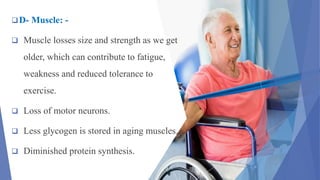 Physiological changes with aging | PPTX