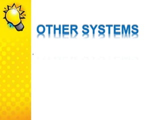 OTHER SYSTEMS
.
 