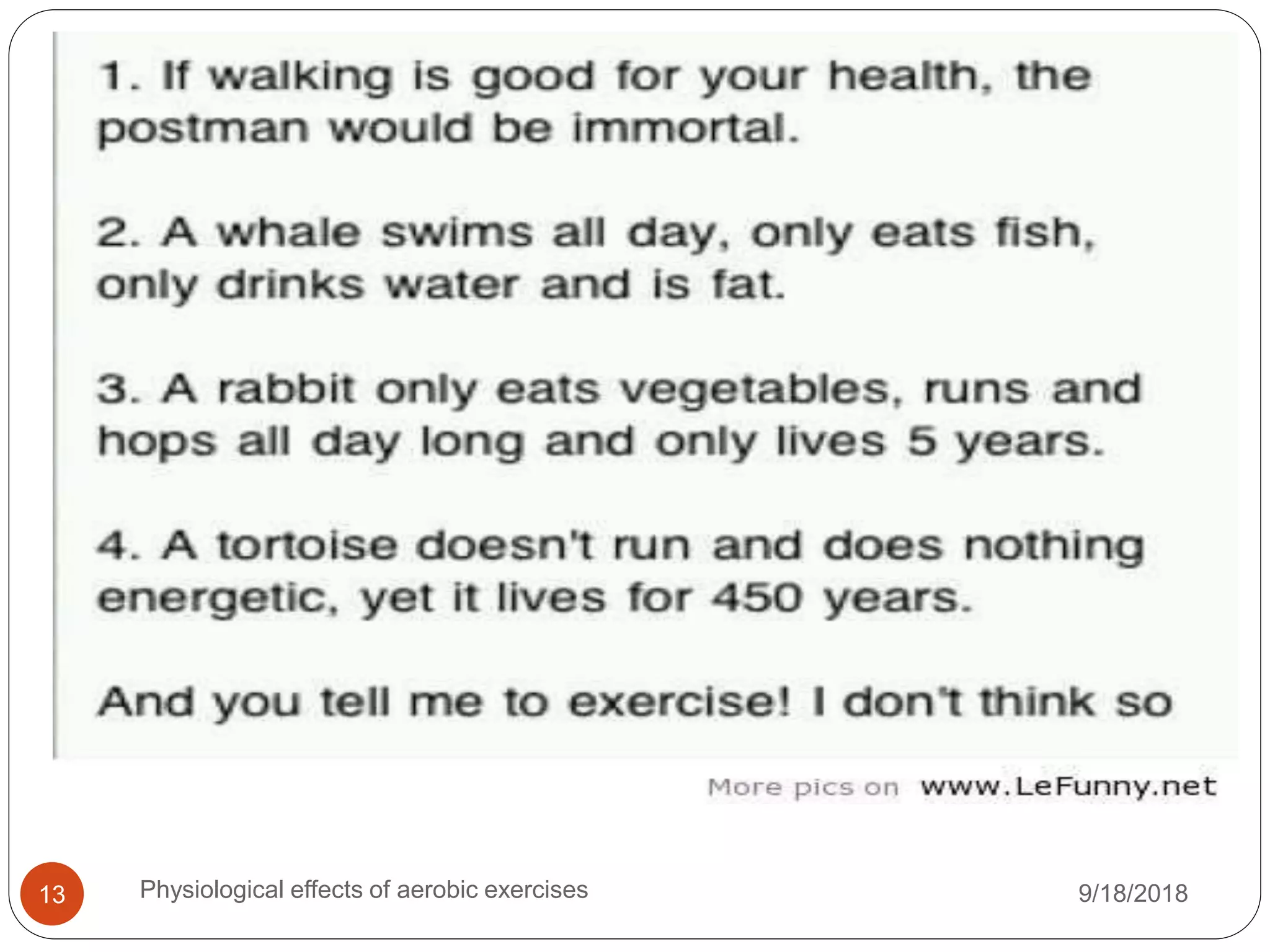 9/18/2018Physiological effects of aerobic exercises13
 