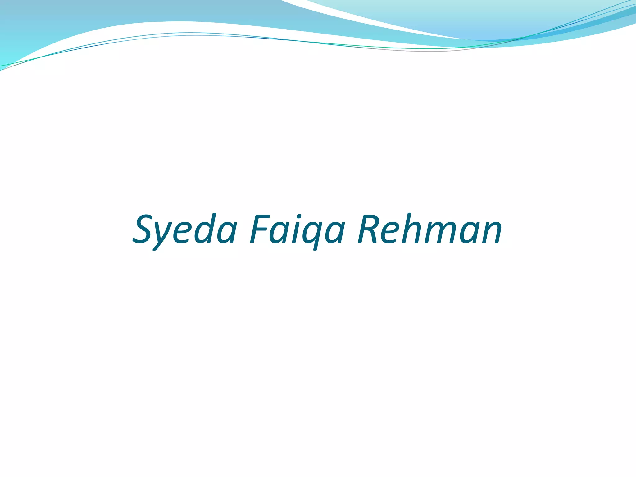 Syeda Faiqa Rehman
 