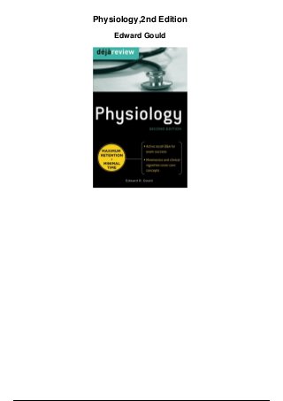 Physiology,2nd Edition
Edward Gould
 