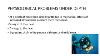 physiology of deep sea driving and baro,metric pressures | PPTX