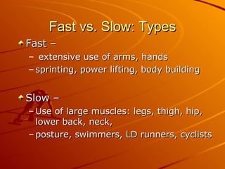 Slow And Fast Movements Examples Physiology of exercise 2009 | PPT