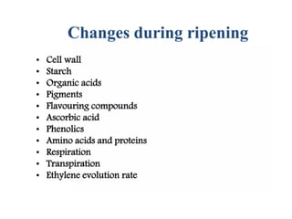 physiology of fruit ripening changes during ripening | PPT