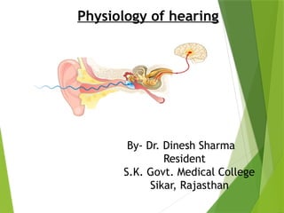 Comprehensive Physiology of Hearing: Mechanisms and Functions | PPTX