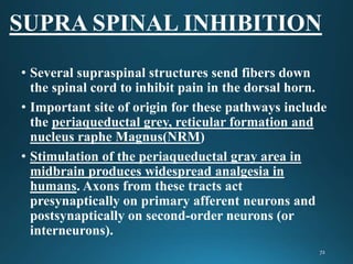 Intracerebral Stimulation
• Method of Deep Brain Stimulation.
• Used for intractable cancer pain , intractable
neuropathic...