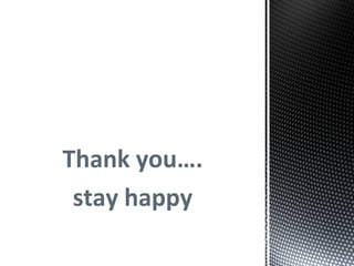 Thank you….
stay happy
 