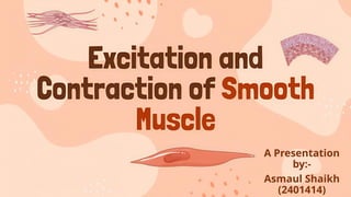 Excitation and contraction of Smooth Muscles.pptx