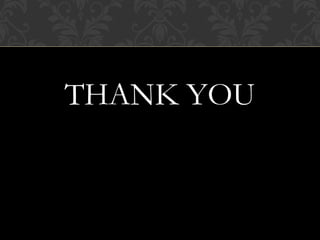 THANK YOU
 