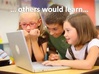 … others would learn…