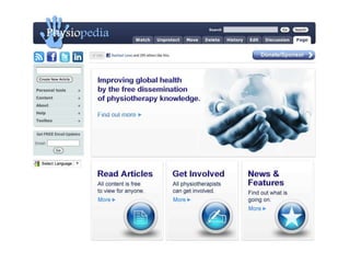 Physiopedia is a website that anyone can read and any physiotherapist can edit