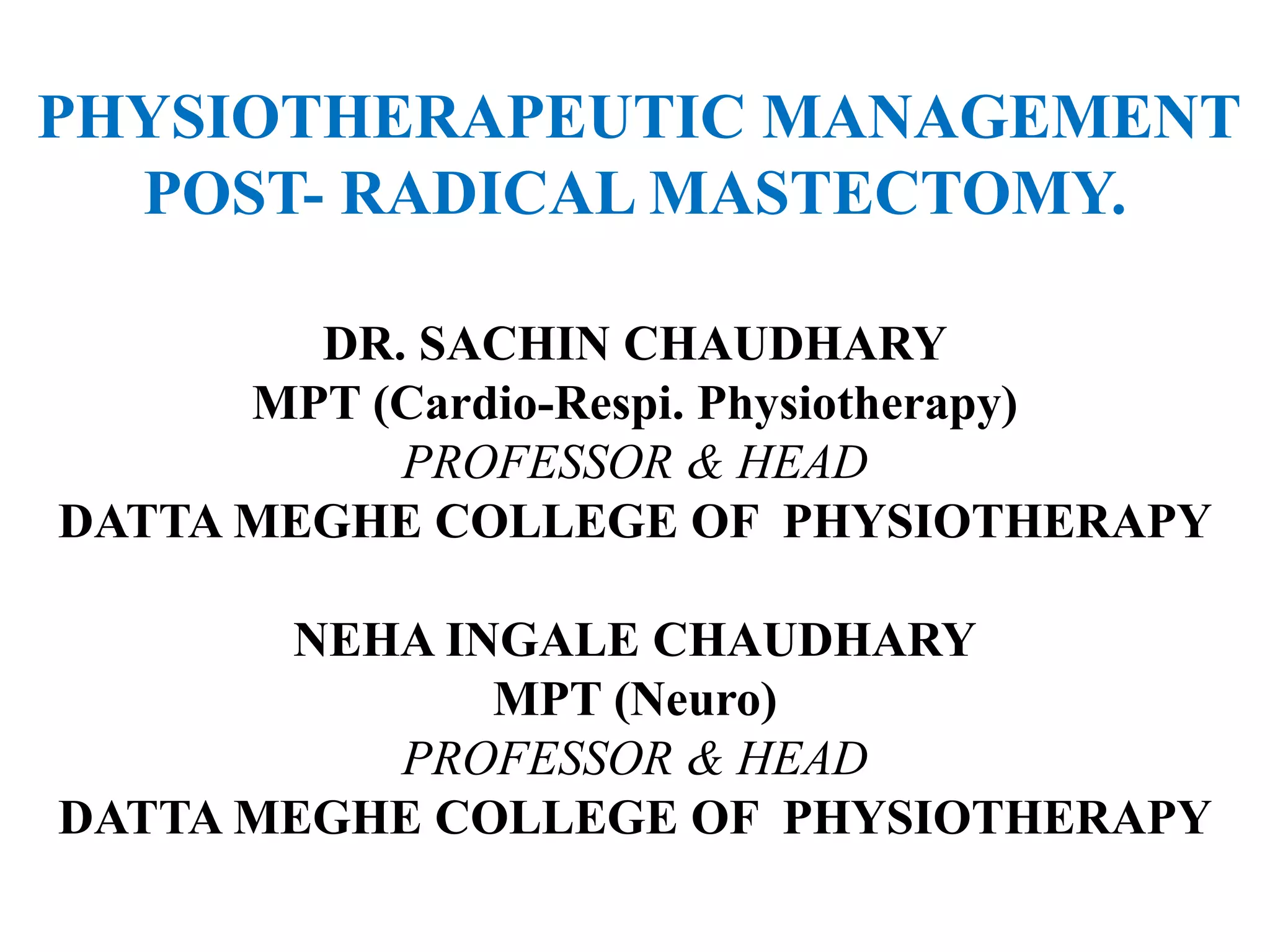 Post Radical PHYSIOTHERAPEUTIC MANAGEMENT POST RADICAL MASTECTOMY.pptx