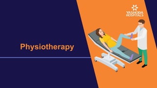 Physiotherapy
 