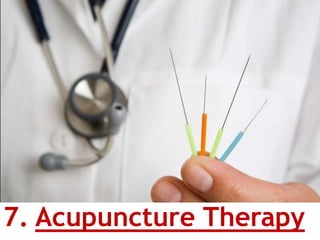 7. Acupuncture Therapy
 