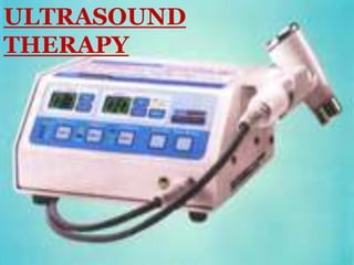 ULTRASOUND
THERAPY
 