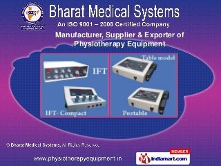 Manufacturer, Supplier & Exporter of
    Physiotherapy Equipment
 