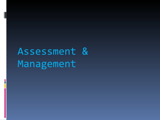 Assessment & Management 