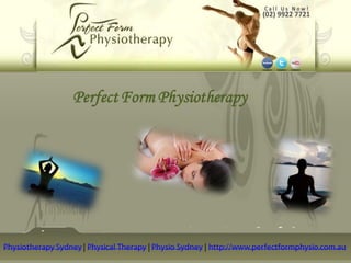 Career on Physiotherapy




                          Perfect Form Physiotherapy
 