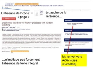 L’absence de l’icône à gauche de la
référence…
…n’implique pas forcément
l’absence de texte intégral
Ici: renvoi vers
ArXiv (dias
suivantes)
« page »
 