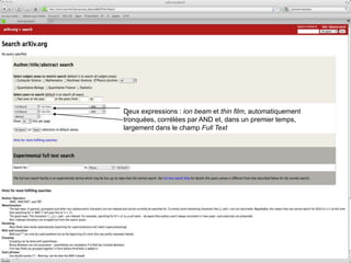 Deux expressions : ion beam et thin film, automatiquement
tronquées, corrélées par AND et, dans un premier temps,
largement dans le champ Full Text
 