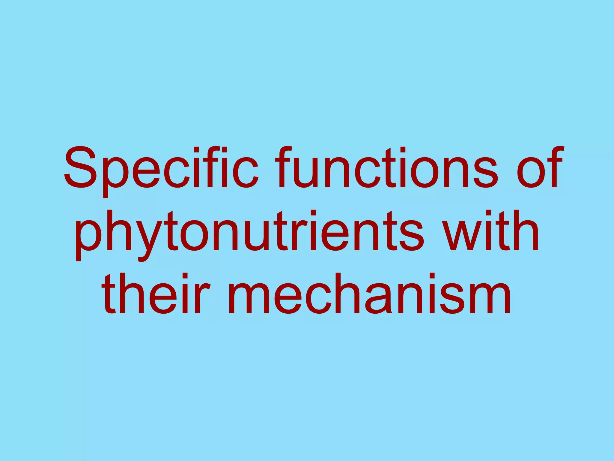 Specific functions of phytonutrients with their mechanism 