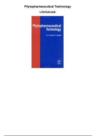 Phytopharmaceutical Technology
LiSt/Schmidt
 