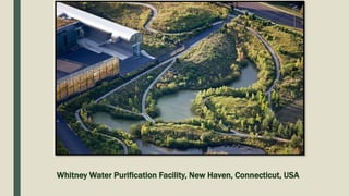Whitney Water Purification Facility, New Haven, Connecticut, USA
 
