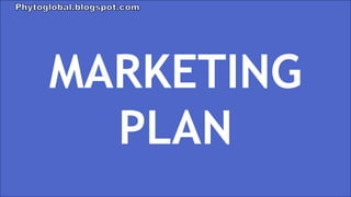 MARKETING
PLAN
 