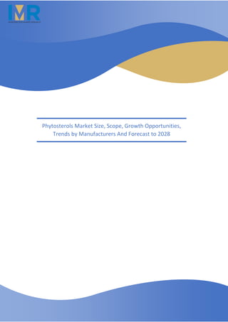 Phytosterols Market Size, Scope, Growth Opportunities,
Trends by Manufacturers And Forecast to 2028
 
