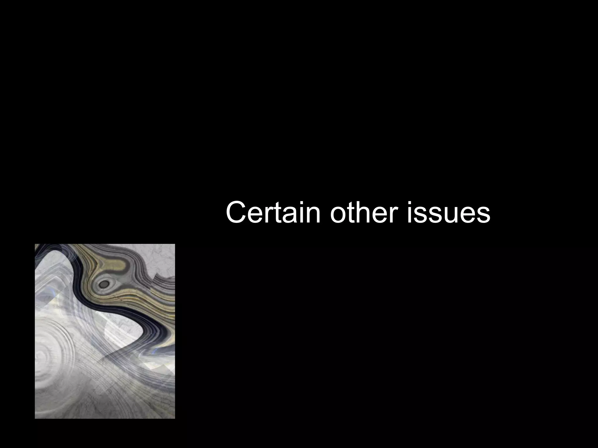 Certain other issues  