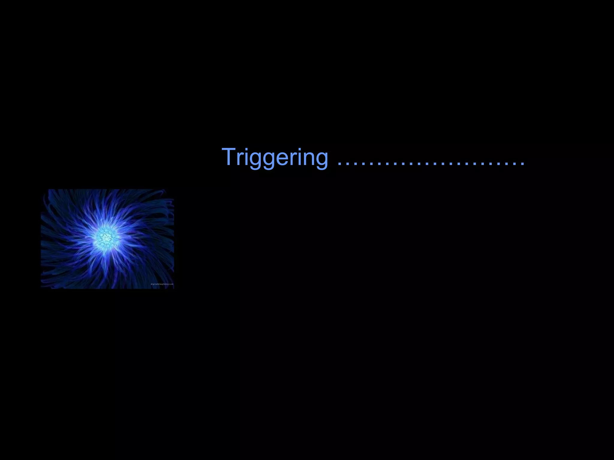 Triggering …………………… 