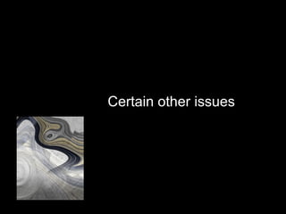 Certain other issues  