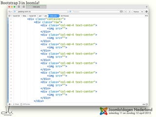 Bootstrap 3 in Joomla!
 