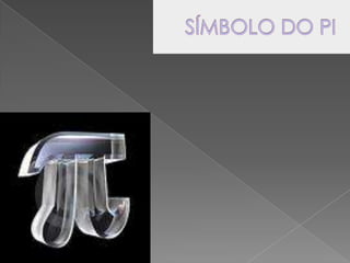SÍMBOLO DO PI