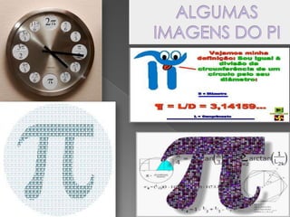 ALGUMAS IMAGENS DO PI