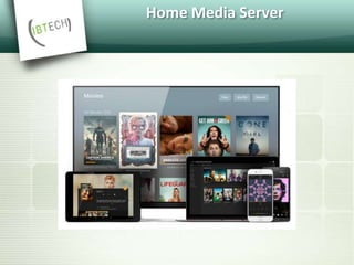 Home Media Server
 