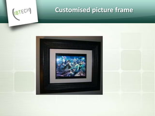 Customised picture frame
 